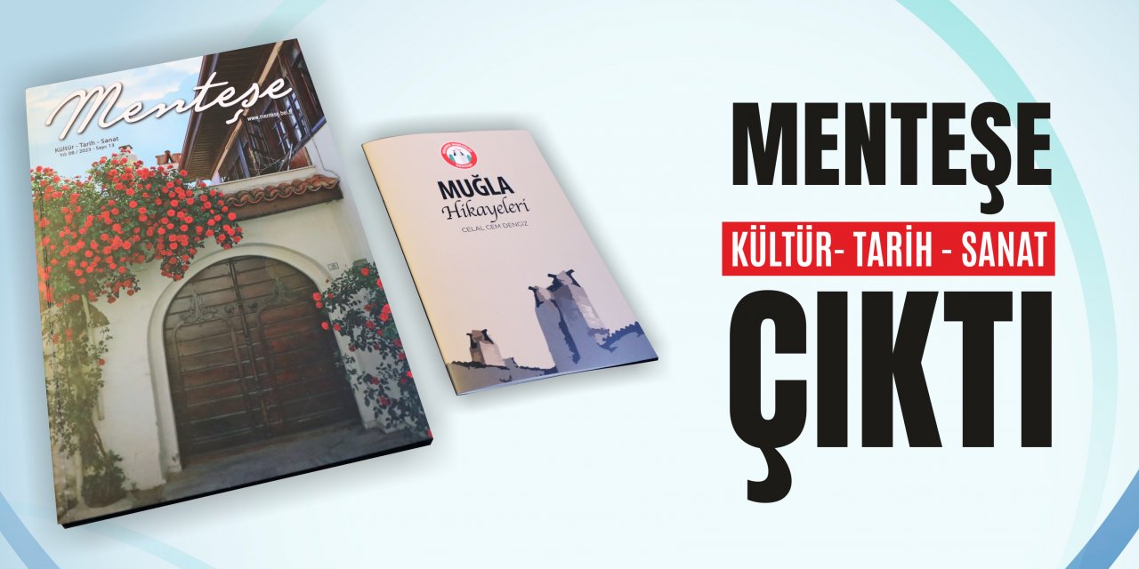 MENTEŞE KÜLTÜR – TARİH – SANAT DERGİSİ’NİN 13. SAYISI  ÇIKTI