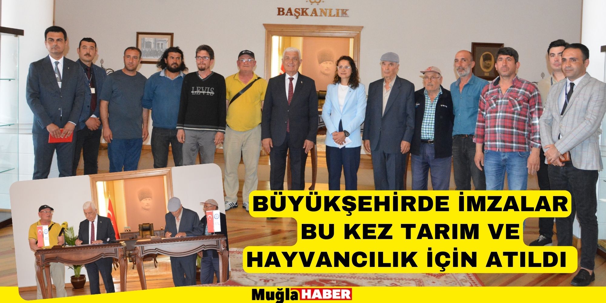 BÜYÜKŞEHİRDE İMZALAR BU KEZ TARIM VE HAYVANCILIK İÇİN ATILDI