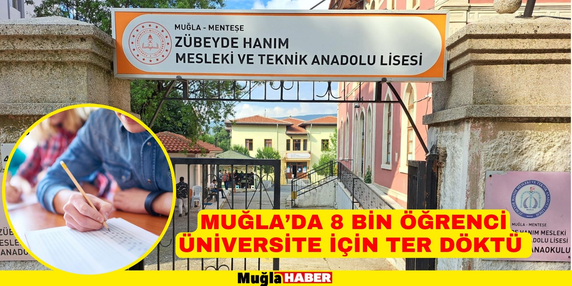 MUĞLA’DA 8 BİN ÖĞRENCİ ÜNİVERSİTE İÇİN TER DÖKTÜ