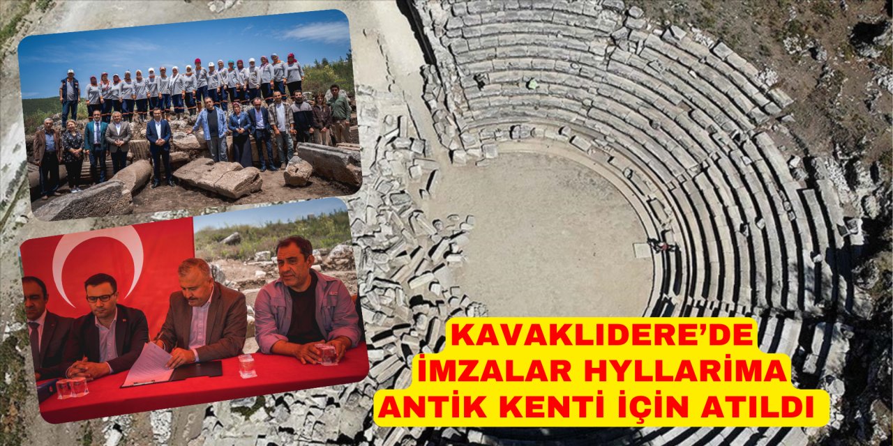 KAVAKLIDERE’DE İMZALAR HYLLARİMA ANTİK KENTİ İÇİN ATILDI