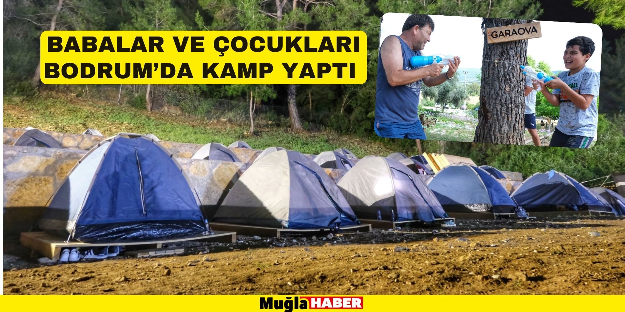 BABALAR VE ÇOCUKLARI BODRUM’DA KAMP YAPTI