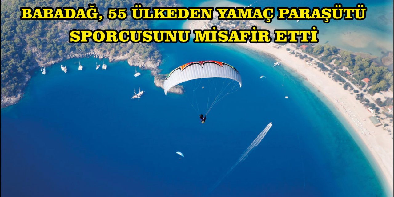 BABADAĞ, 55 ÜLKEDEN YAMAÇ PARAŞÜTÜ  SPORCUSUNU MİSAFİR ETTİ