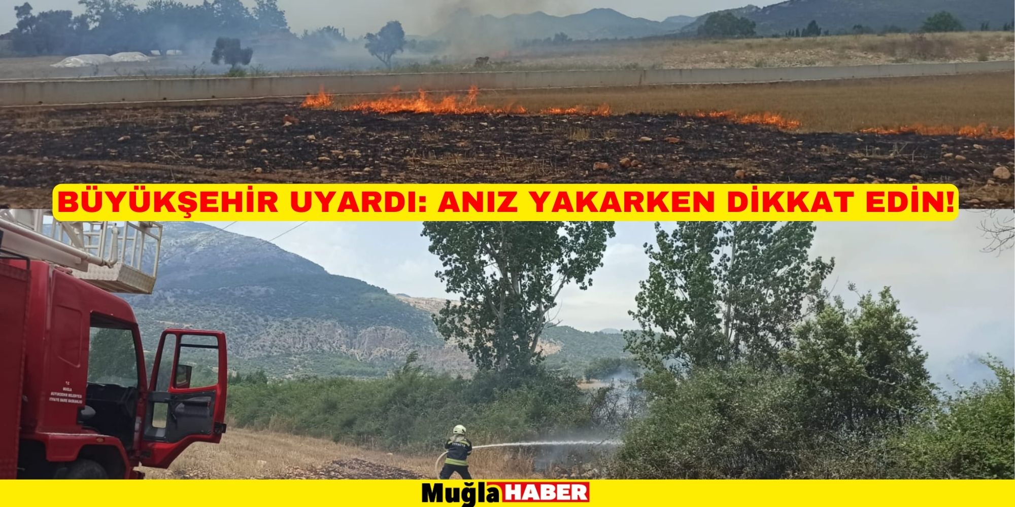 BÜYÜKŞEHİR UYARDI: ANIZ YAKARKEN DİKKAT EDİN!