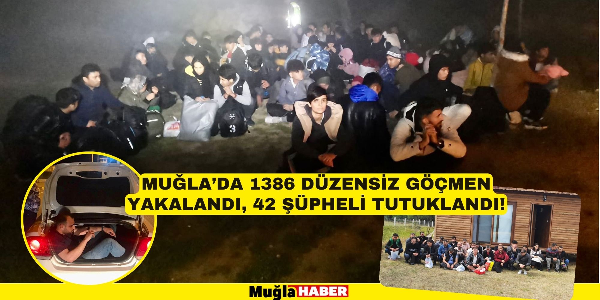 MUĞLA’DA 1386 DÜZENSİZ GÖÇMEN YAKALANDI, 42 ŞÜPHELİ TUTUKLANDI!