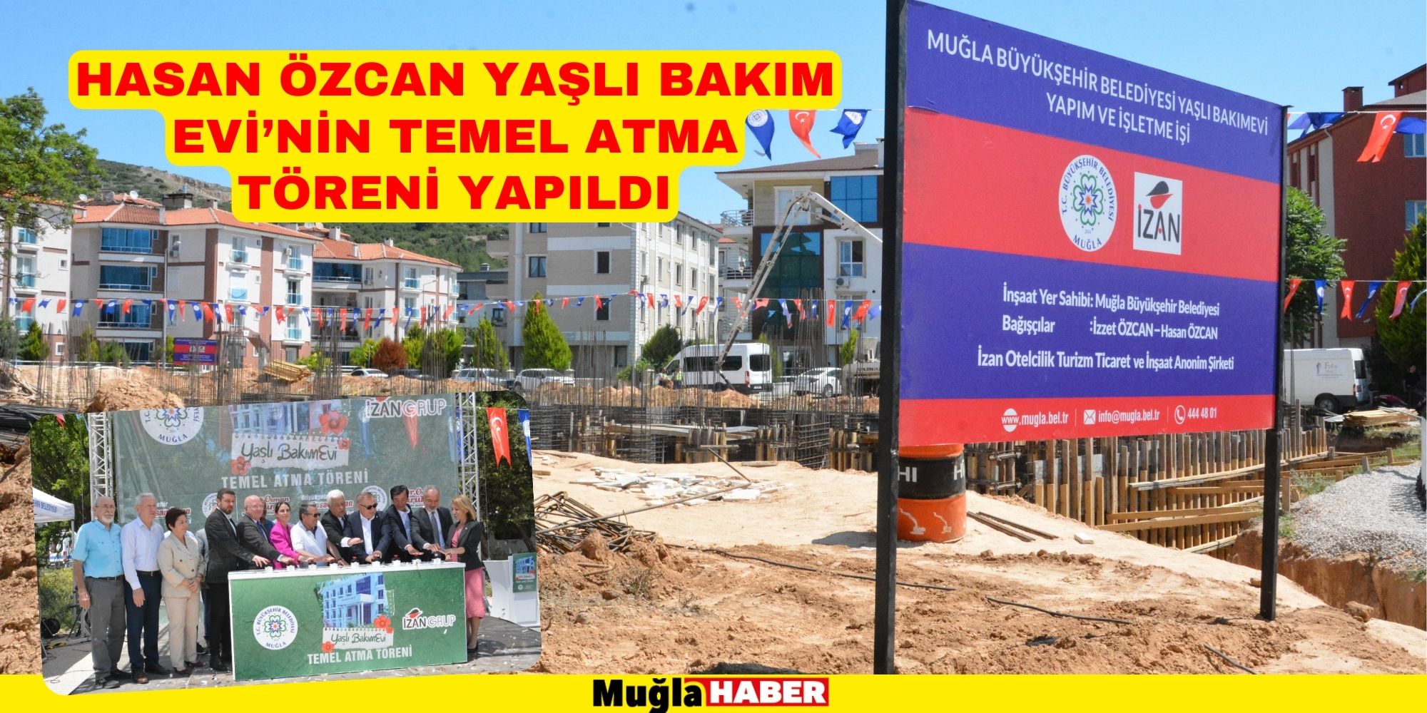 HASAN ÖZCAN YAŞLI BAKIM EVİ’NİN TEMEL ATMA TÖRENİ YAPILDI