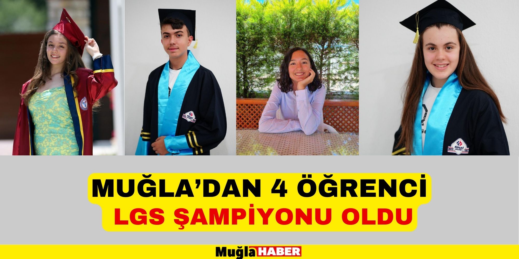 MUĞLA’DAN 4 ÖĞRENCİ LGS ŞAMPİYONU OLDU