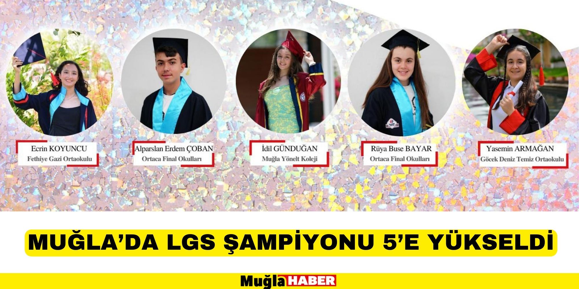 MUĞLA’DA LGS ŞAMPİYONU 5’E YÜKSELDİ