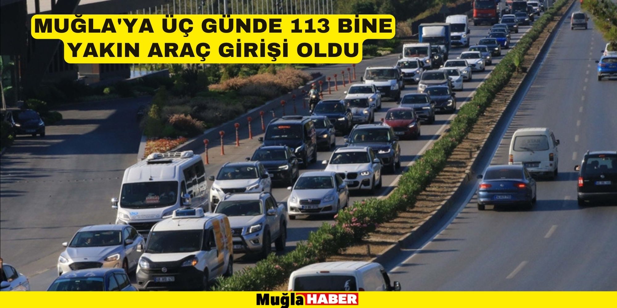 Muğla'ya üç günde 113 bine yakın araç girişi oldu