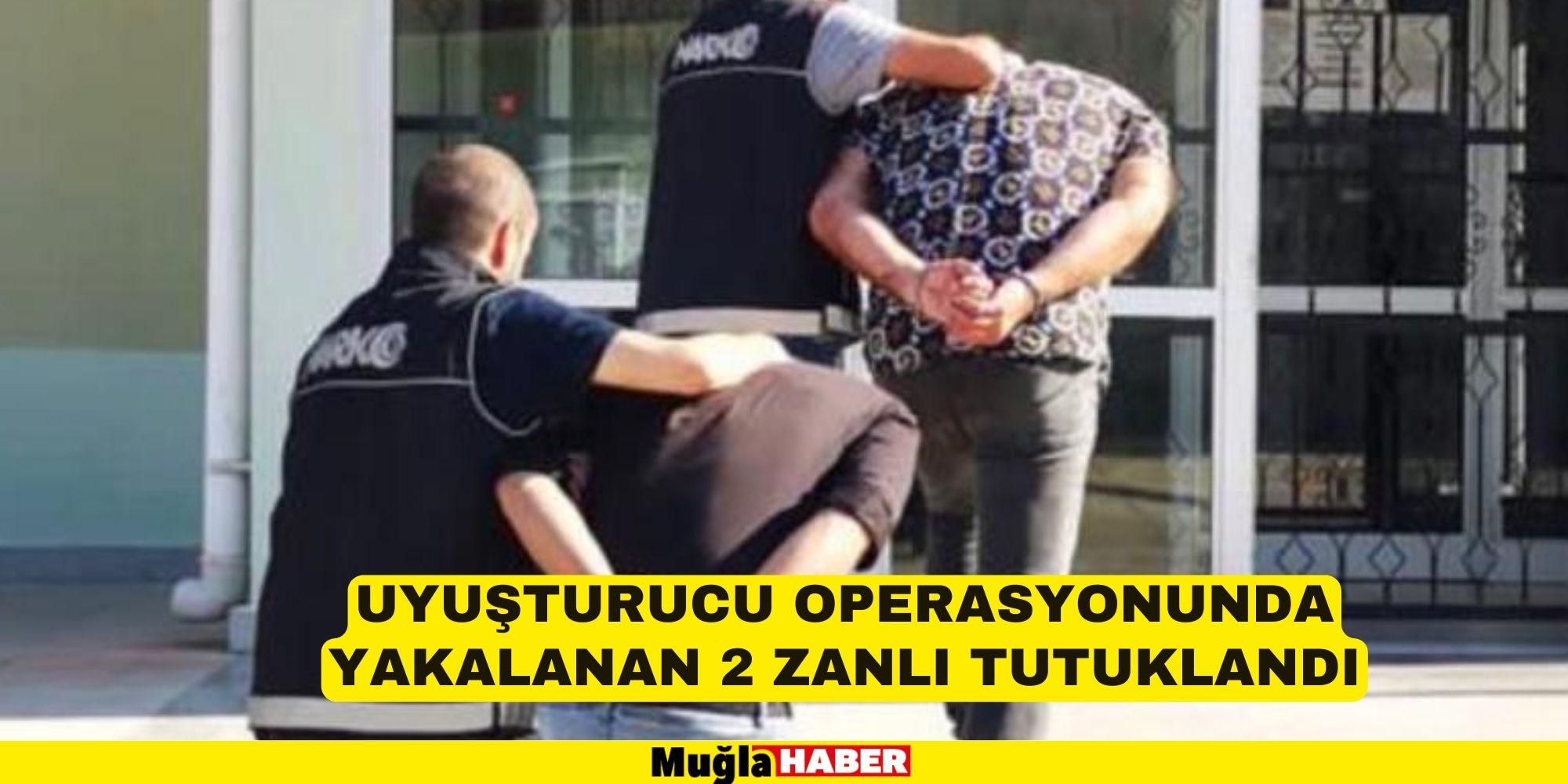 Uyuşturucu operasyonunda yakalanan 2 zanlı tutuklandı