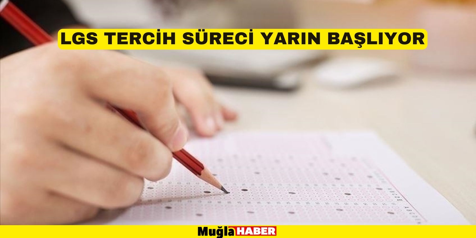 LGS TERCİH SÜRECİ YARIN BAŞLIYOR