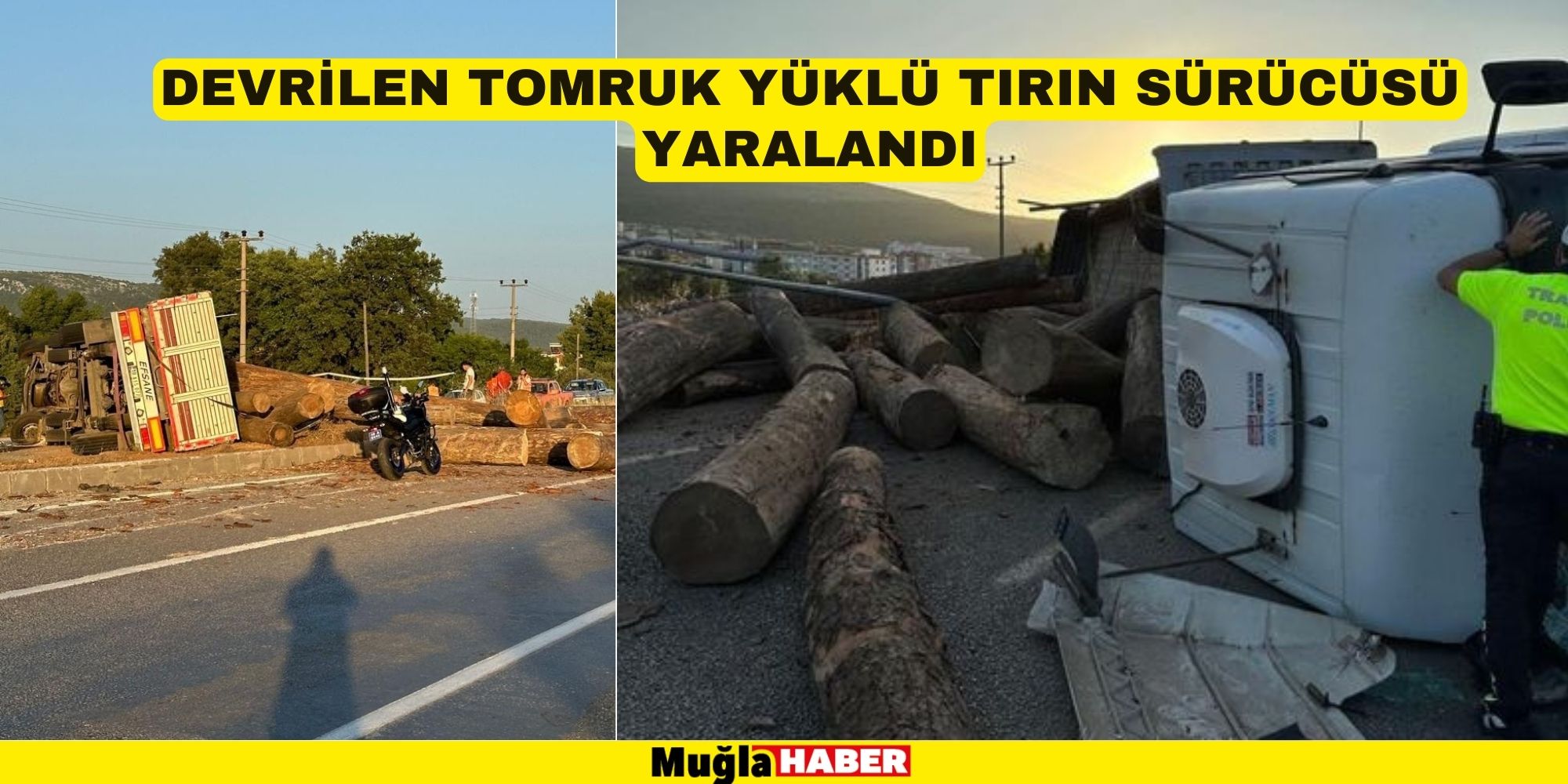 TOMRUK YÜKLÜ TIR DEVRİLDİ: 1 YARALI