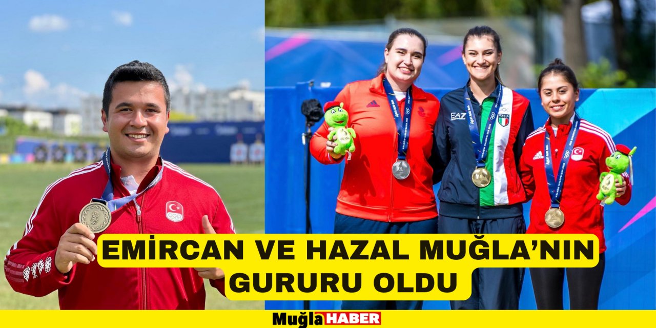 EMİRCAN VE HAZAL MUĞLA’NIN GURURU OLDU