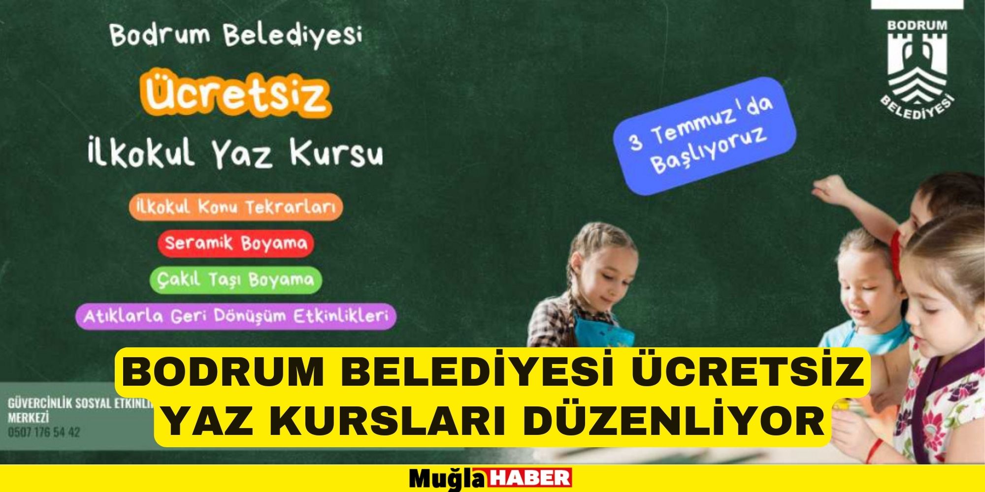 BODRUM BELEDİYESİ ÜCRETSİZ YAZ KURSLARI DÜZENLİYOR