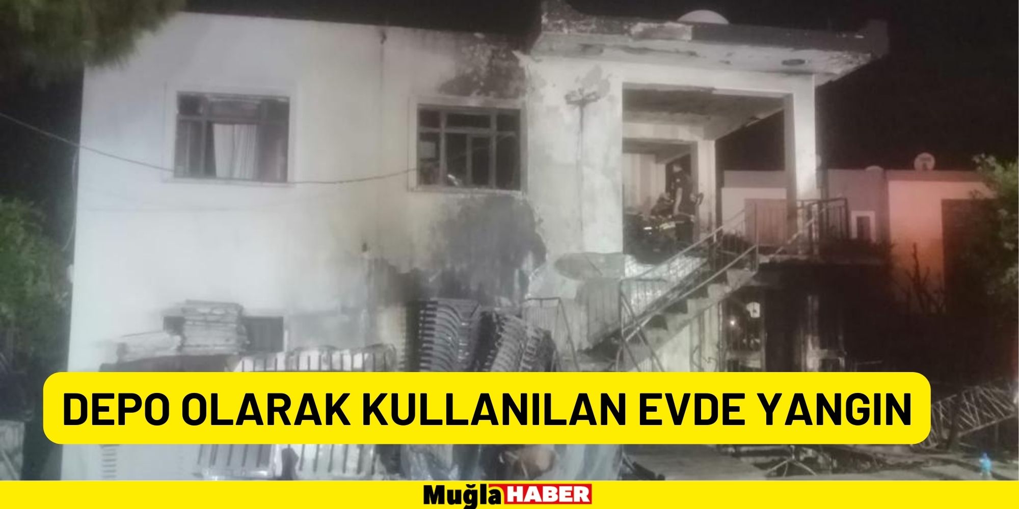 DEPO OLARAK KULLANILAN EVDE YANGIN