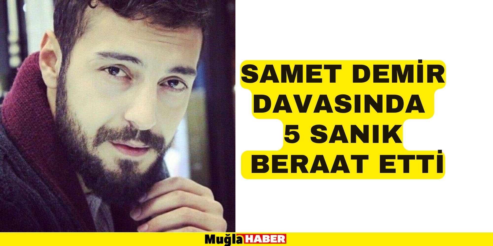 SAMET DEMİR CİNAYETİ DAVASINDA KARAR VERİLDİ