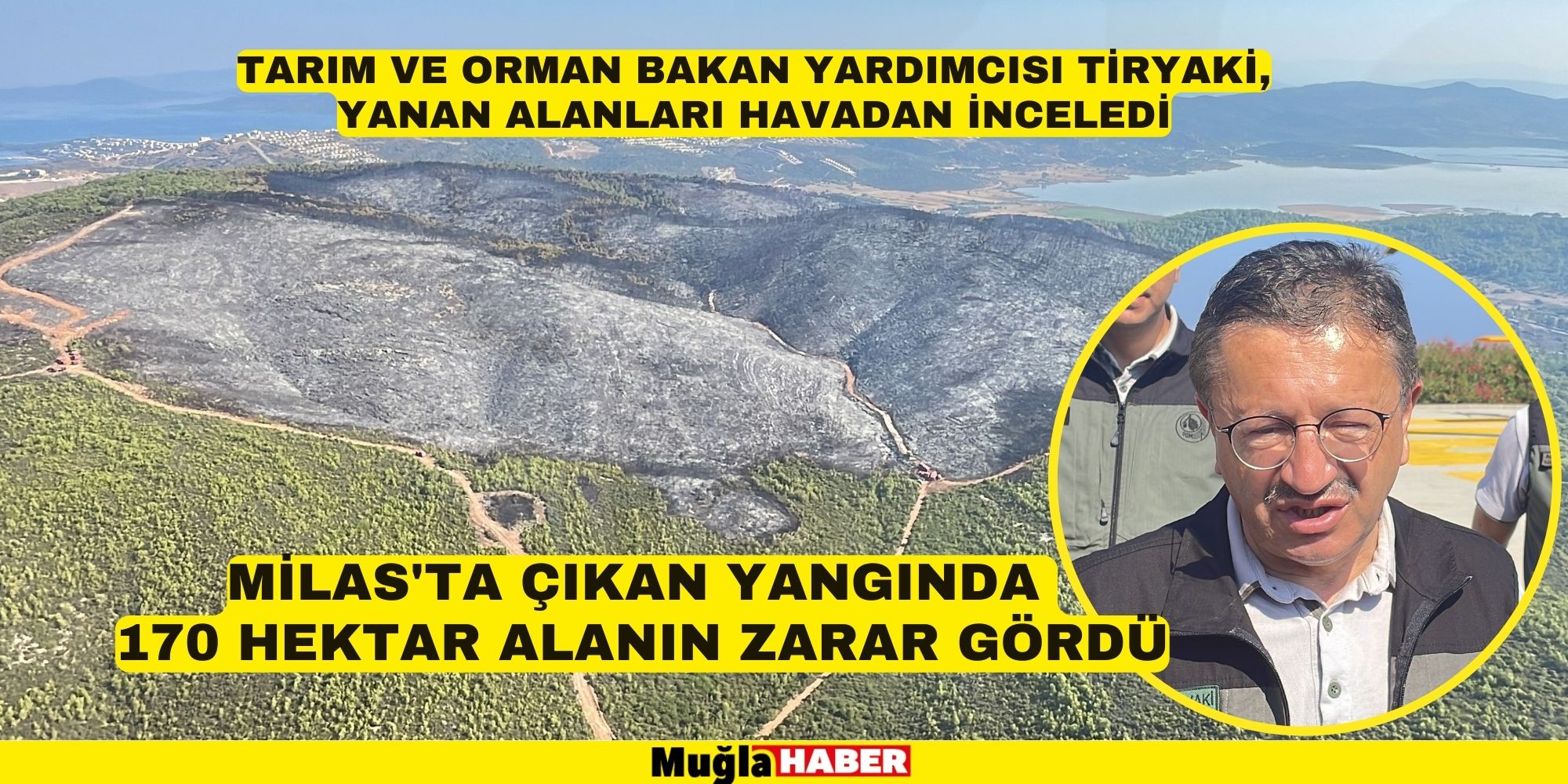 TARIM VE ORMAN BAKANI TİYAKİ YANAN ALANLARI HAVADAN İNCELEDİ