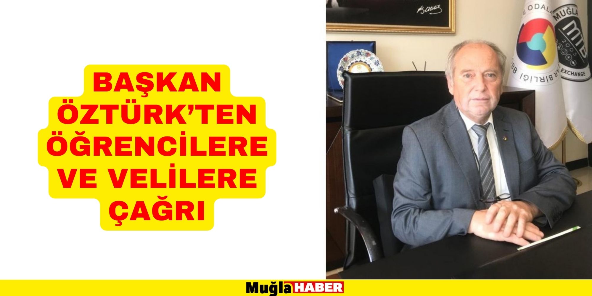 BAŞKAN ÖZTÜRK’TEN ÖĞRENCİLERE VE VELİLERE ÇAĞRI