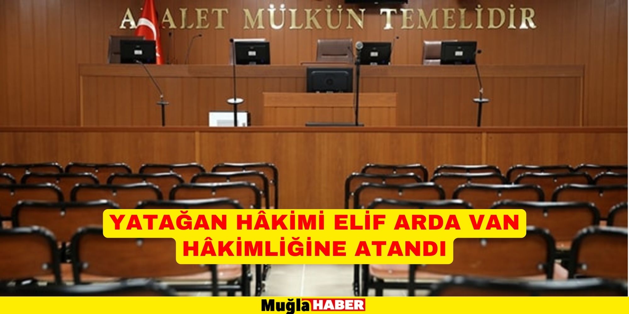 Yatağan Hâkimi Elif Arda Van Hâkimliğine atandı