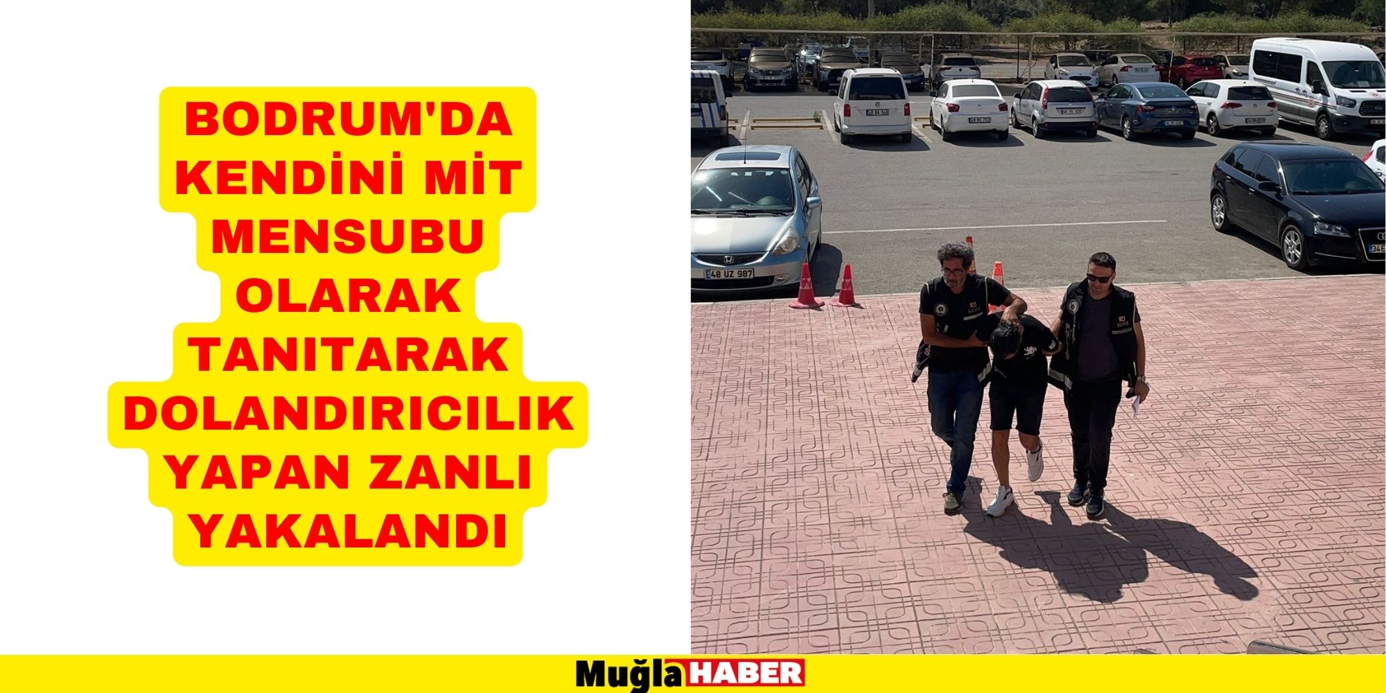 Bodrum'da kendini MİT mensubu olarak tanıtarak dolandırıcılık yapan zanlı yakalandı