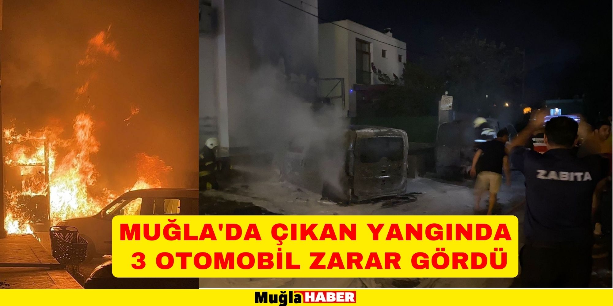 Muğla'da çıkan yangında 3 otomobil zarar gördü