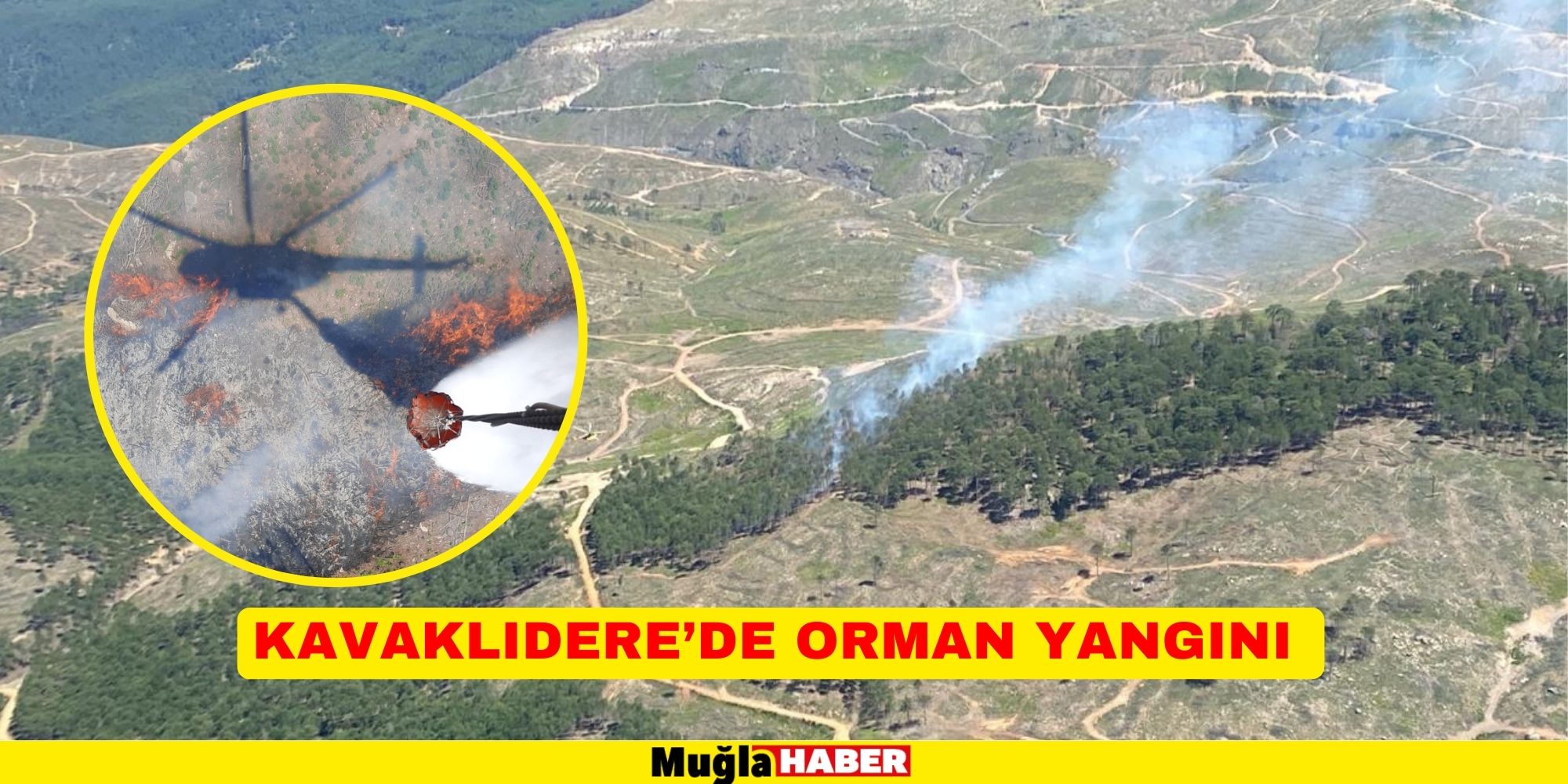 KAVAKLIDERE’DE ORMAN YANGINI