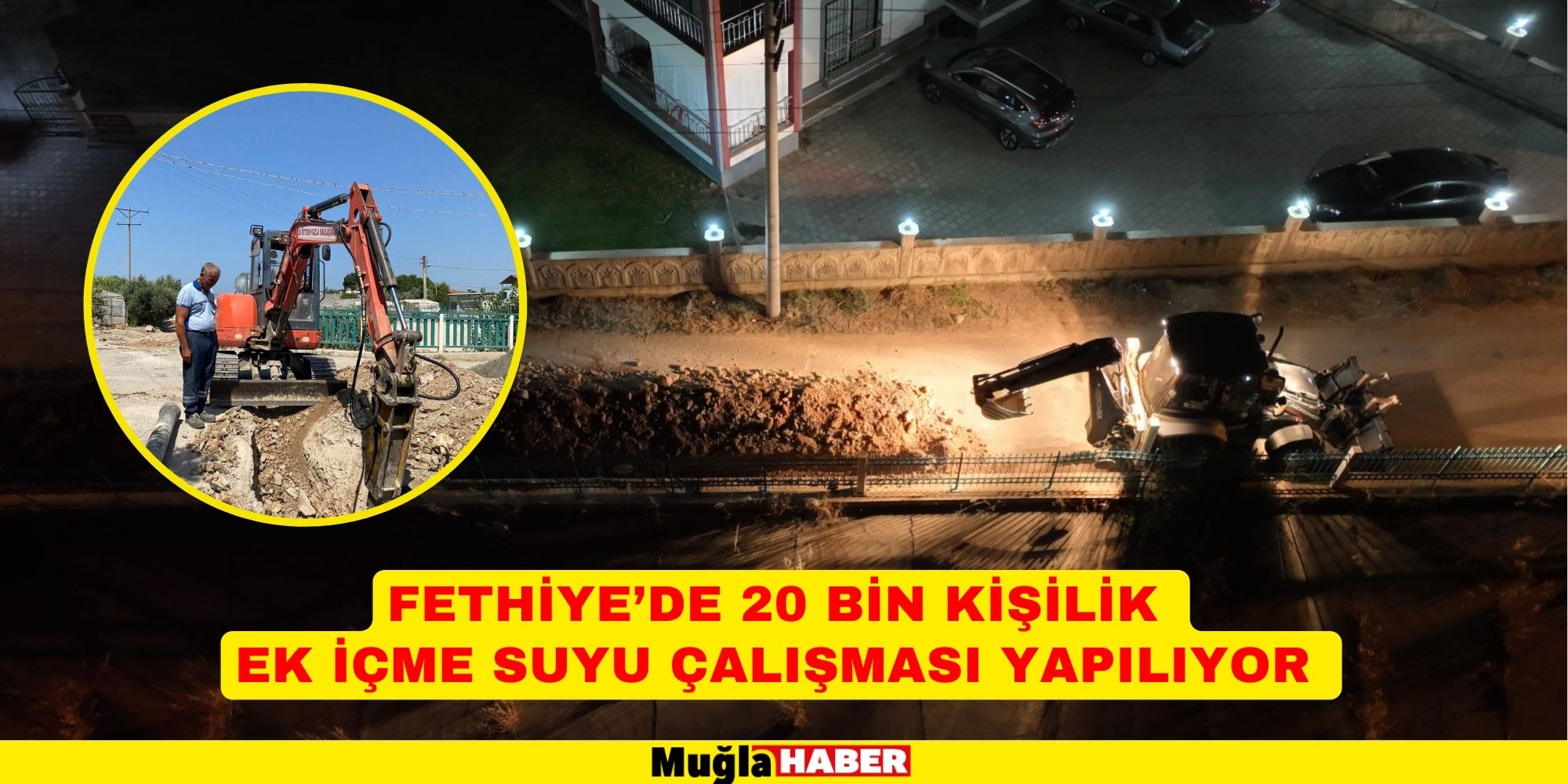 Fethiye’de 20 bin kişilik ek içme suyu çalışması yapılıyor