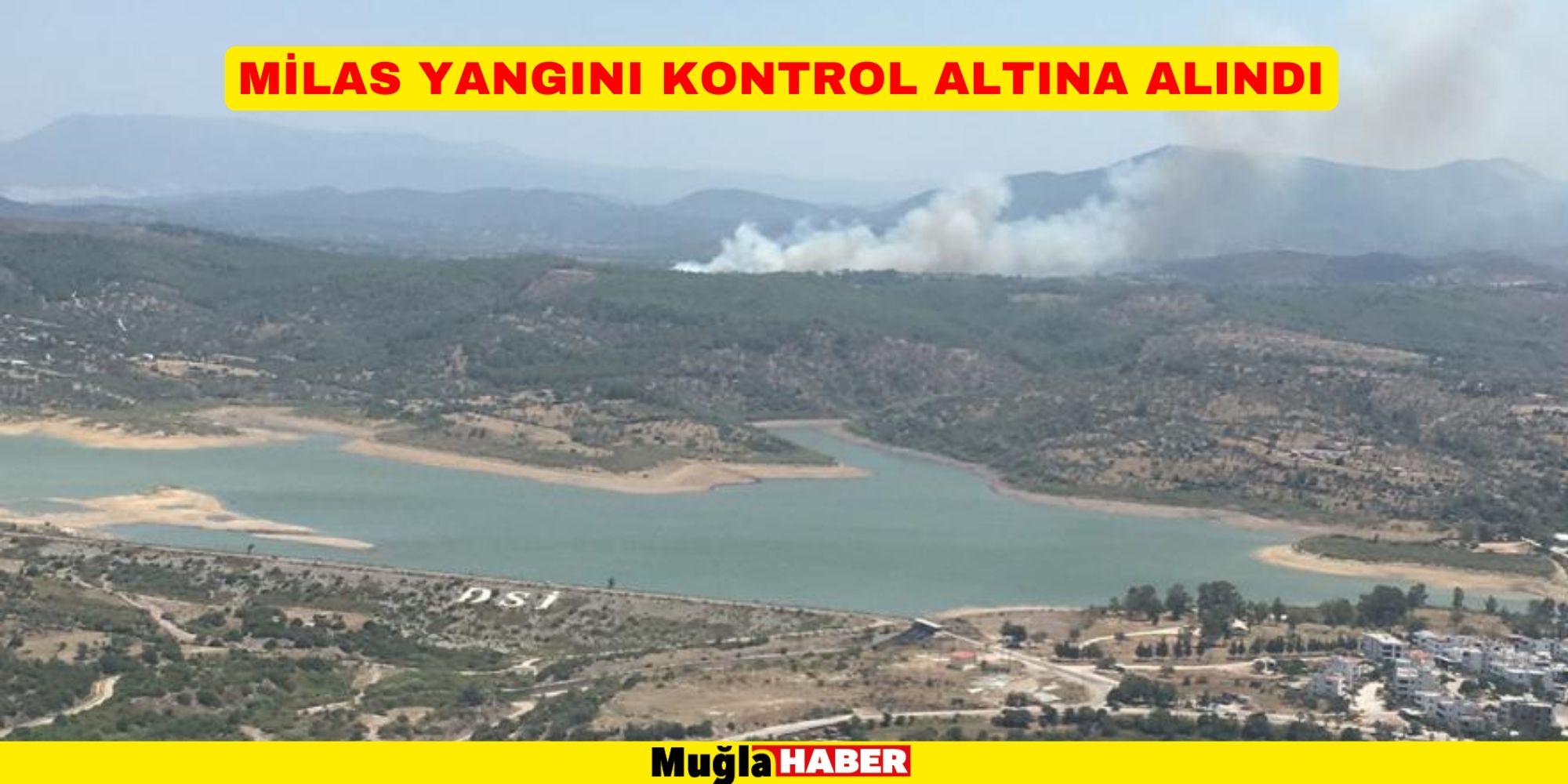 MİLAS YANGINI KONTROL ALTINA ALINDI