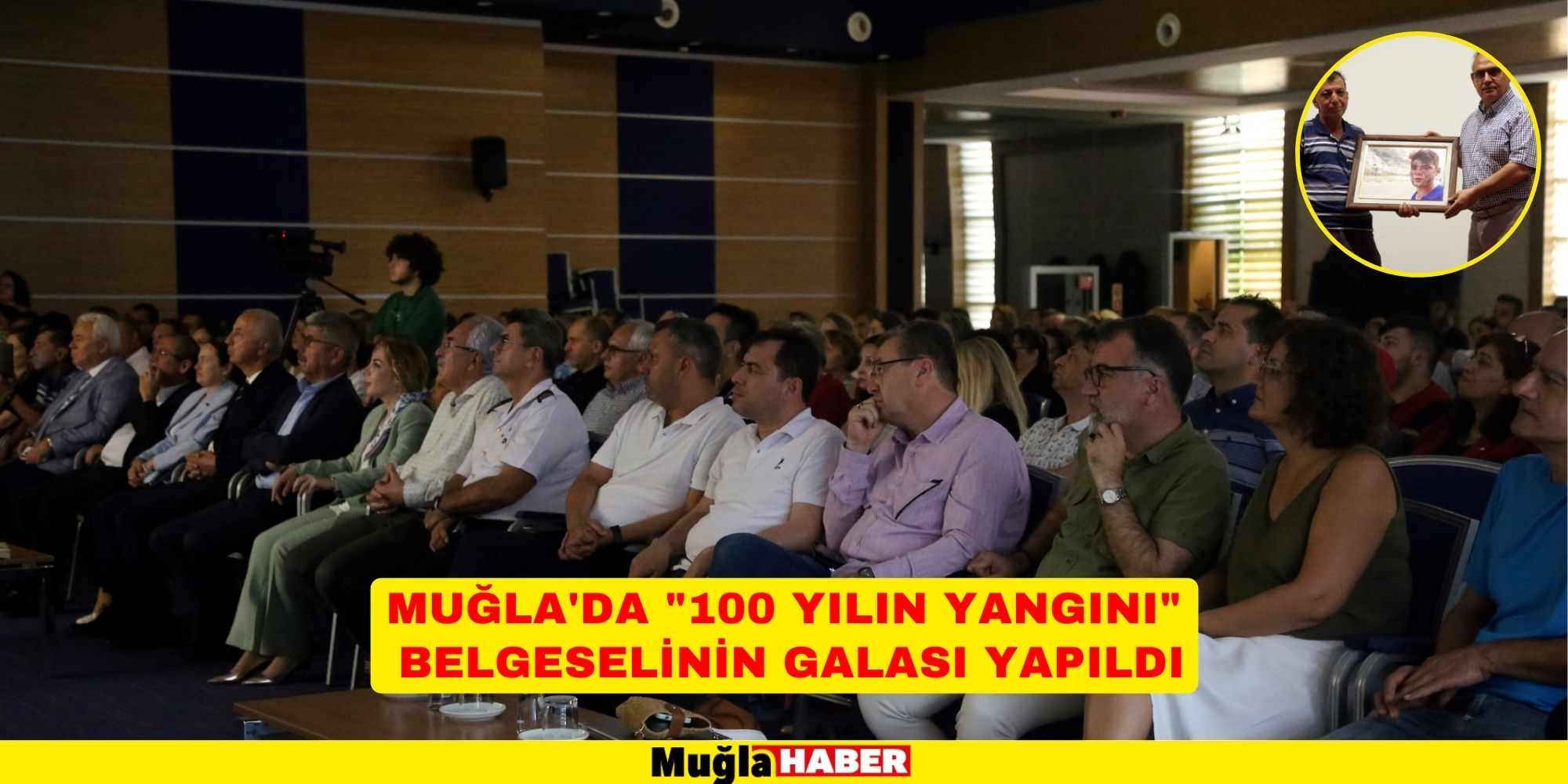 Muğla'da "100 Yılın Yangını" Belgeselinin Galası Yapıldı