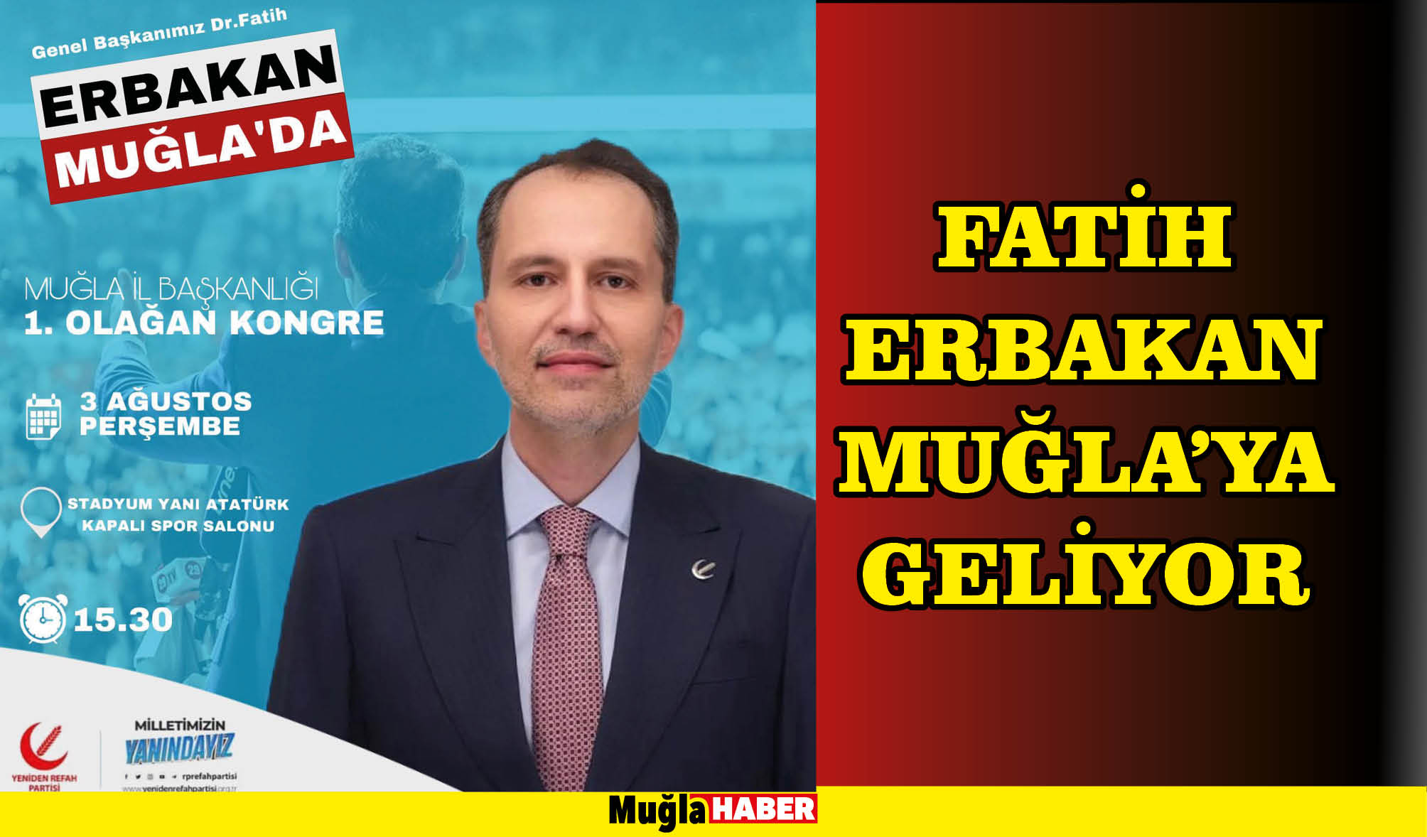 FATİH ERBAKAN MUĞLA’YA GELİYOR