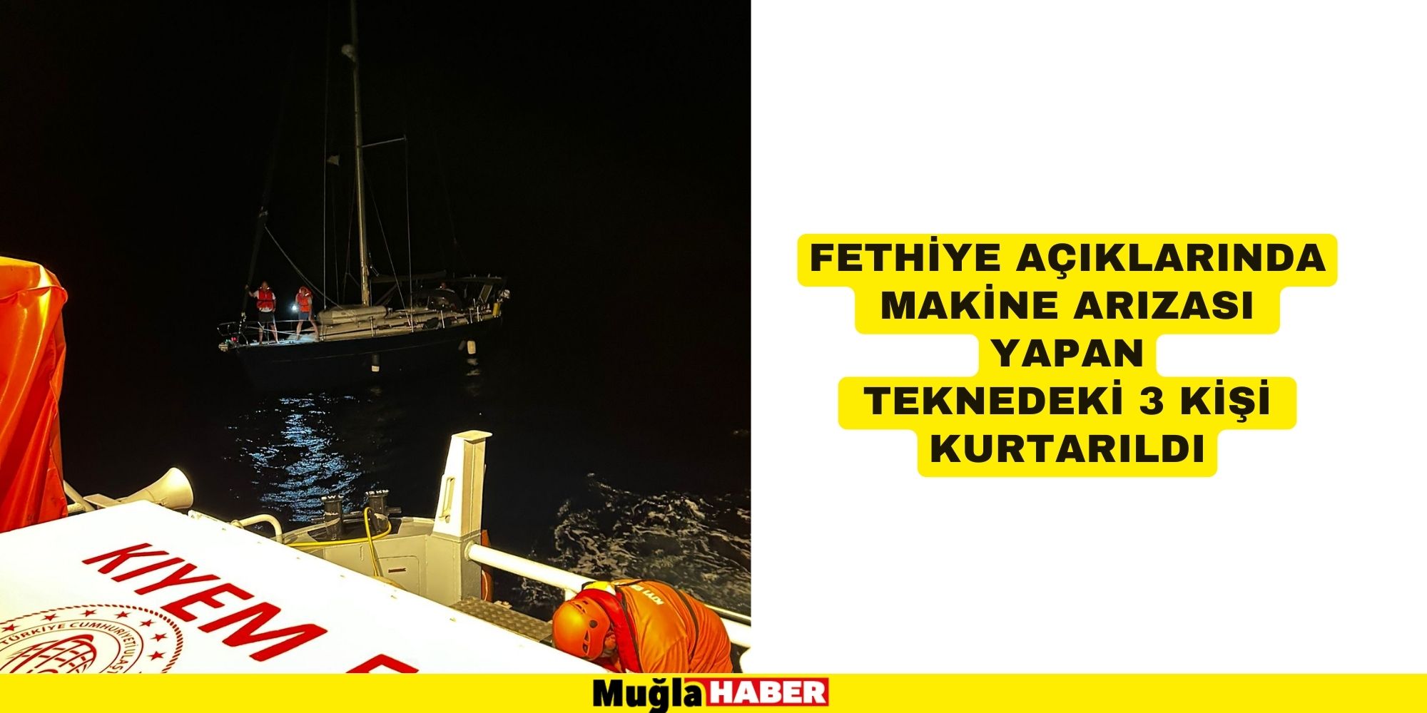 Fethiye açıklarında makine arızası yapan teknedeki 3 kişi kurtarıldı