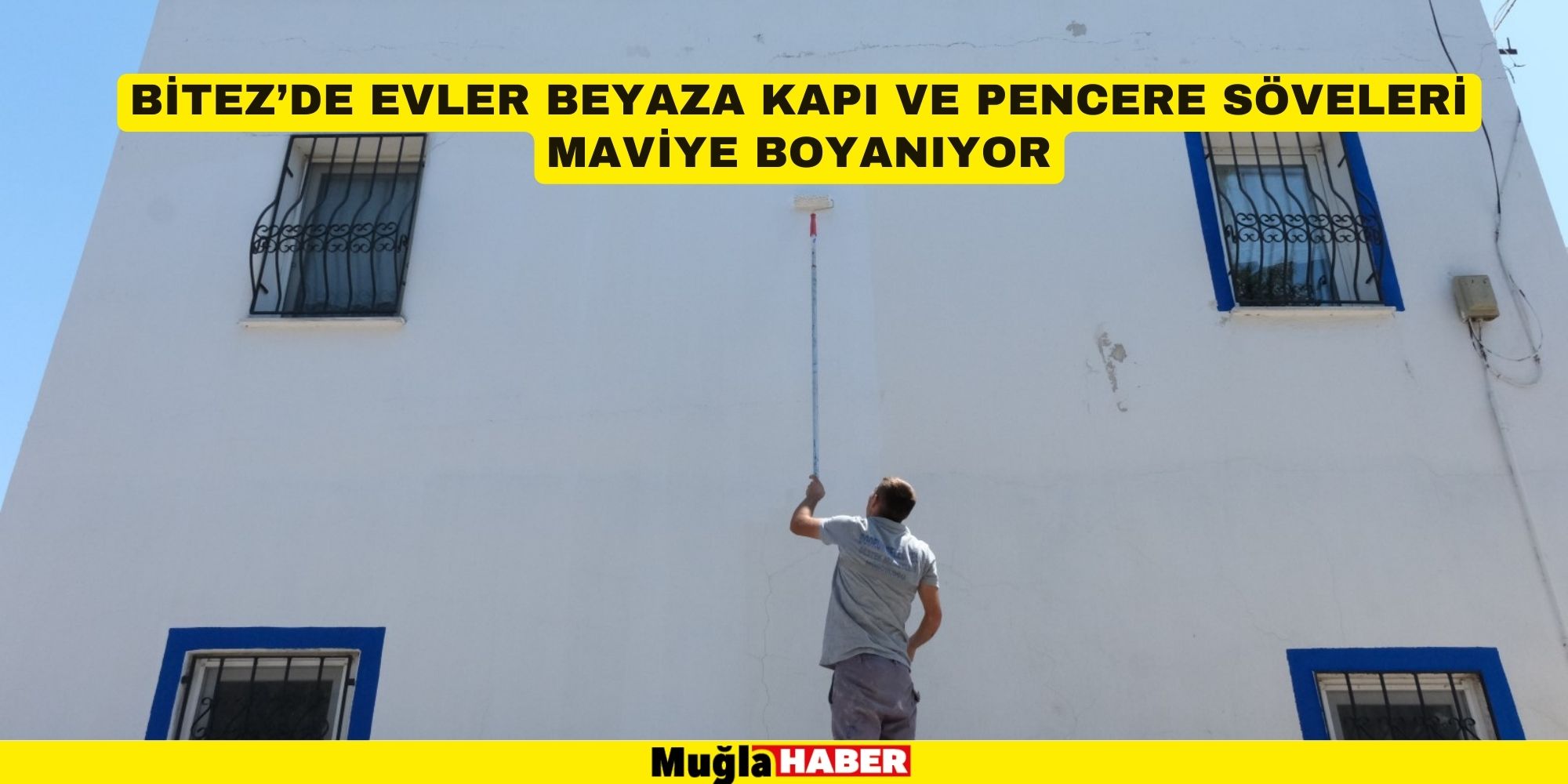 Bitez’de evler beyaza kapı ve pencere söveleri maviye boyanıyor