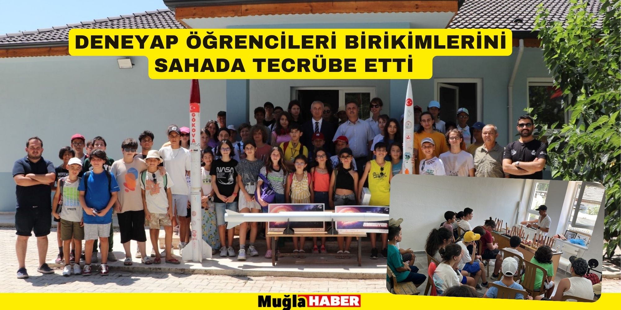 DENEYAP ÖĞRENCİLERİ BİRİKİMLERİNİ SAHADA TECRÜBE ETTİ