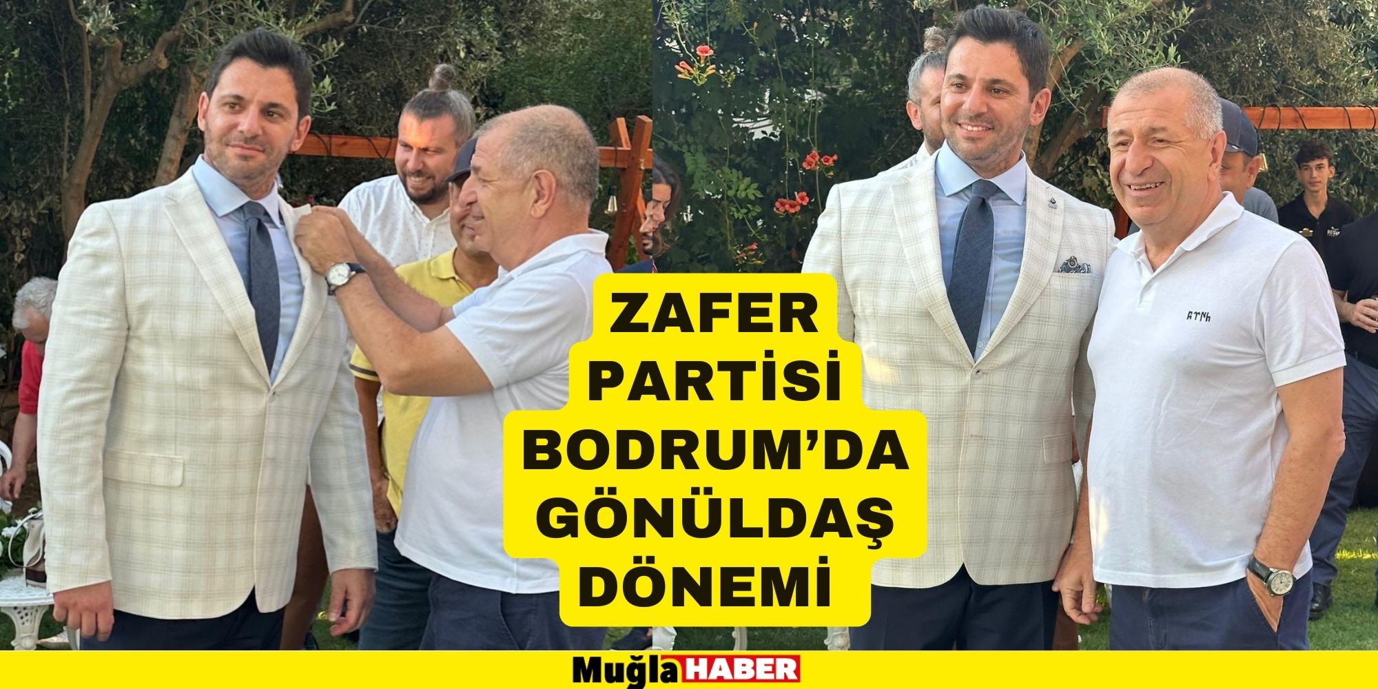 ZAFER PARTİSİ BODRUM’DA GÖNÜLDAŞ DÖNEMİ