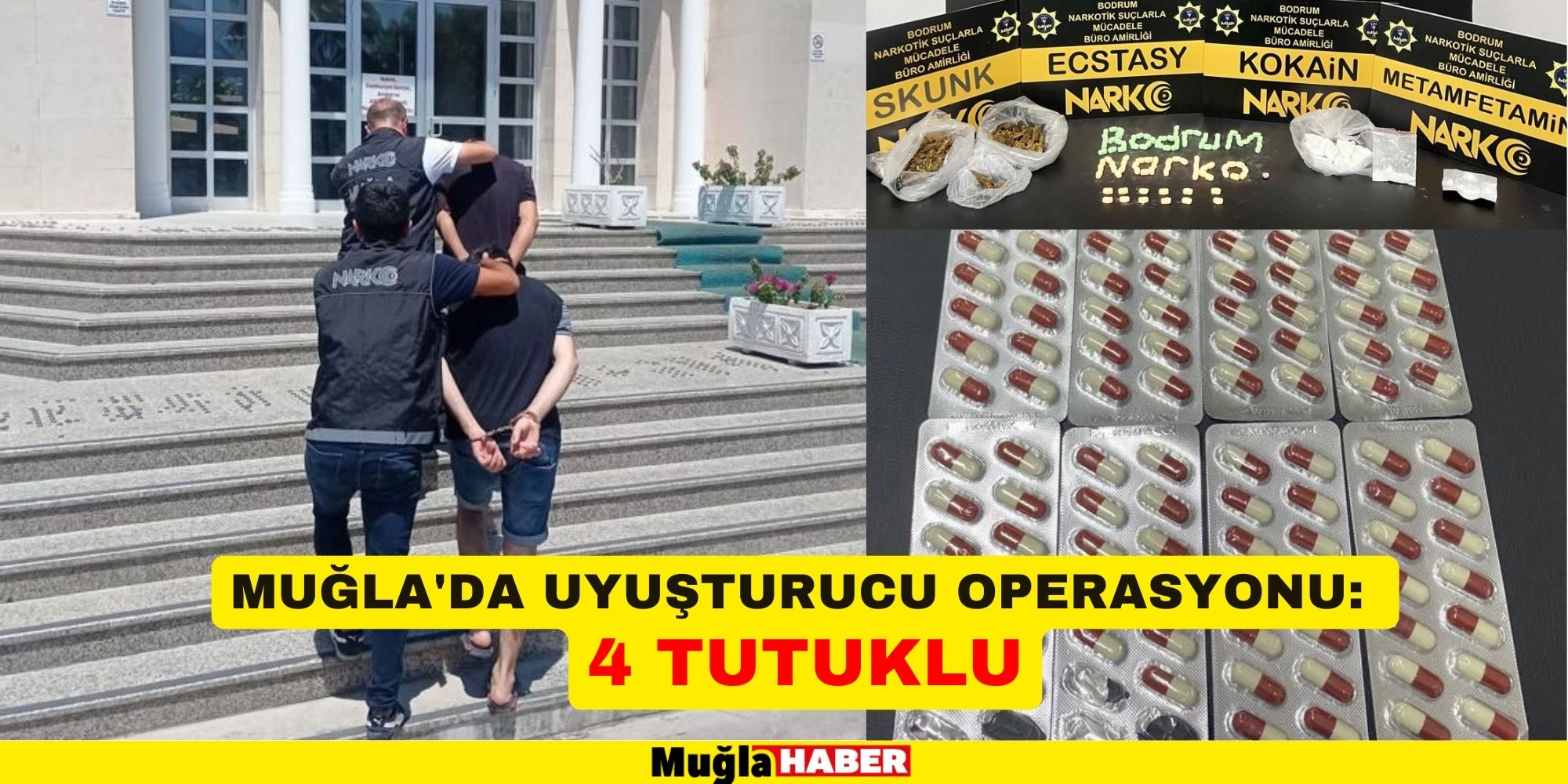 MUĞLA'DA UYUŞTURUCU OPERASTONU: 4 TUTUKLU