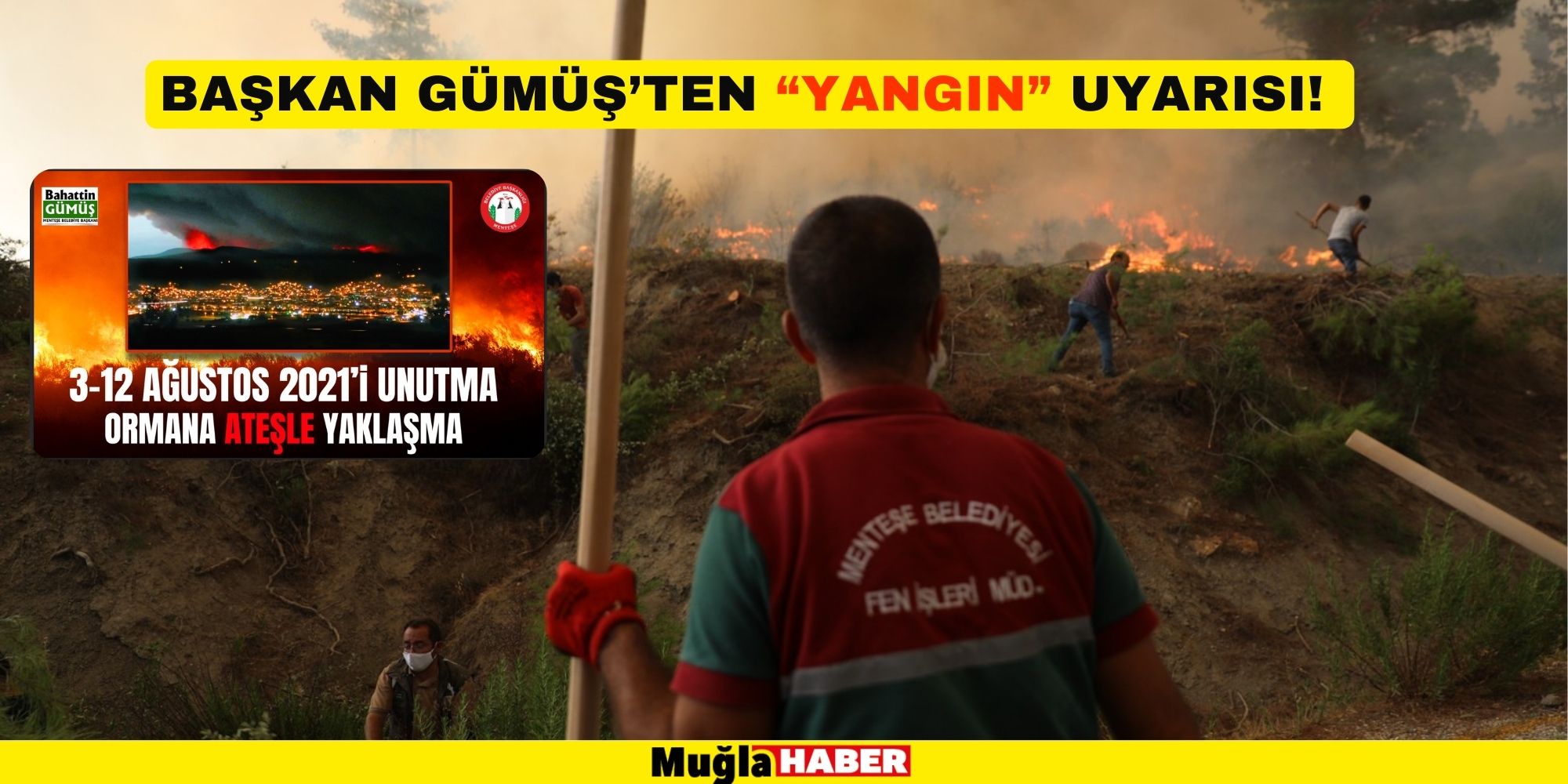 BAŞKAN GÜMÜŞ’TEN “YANGIN” UYARISI!