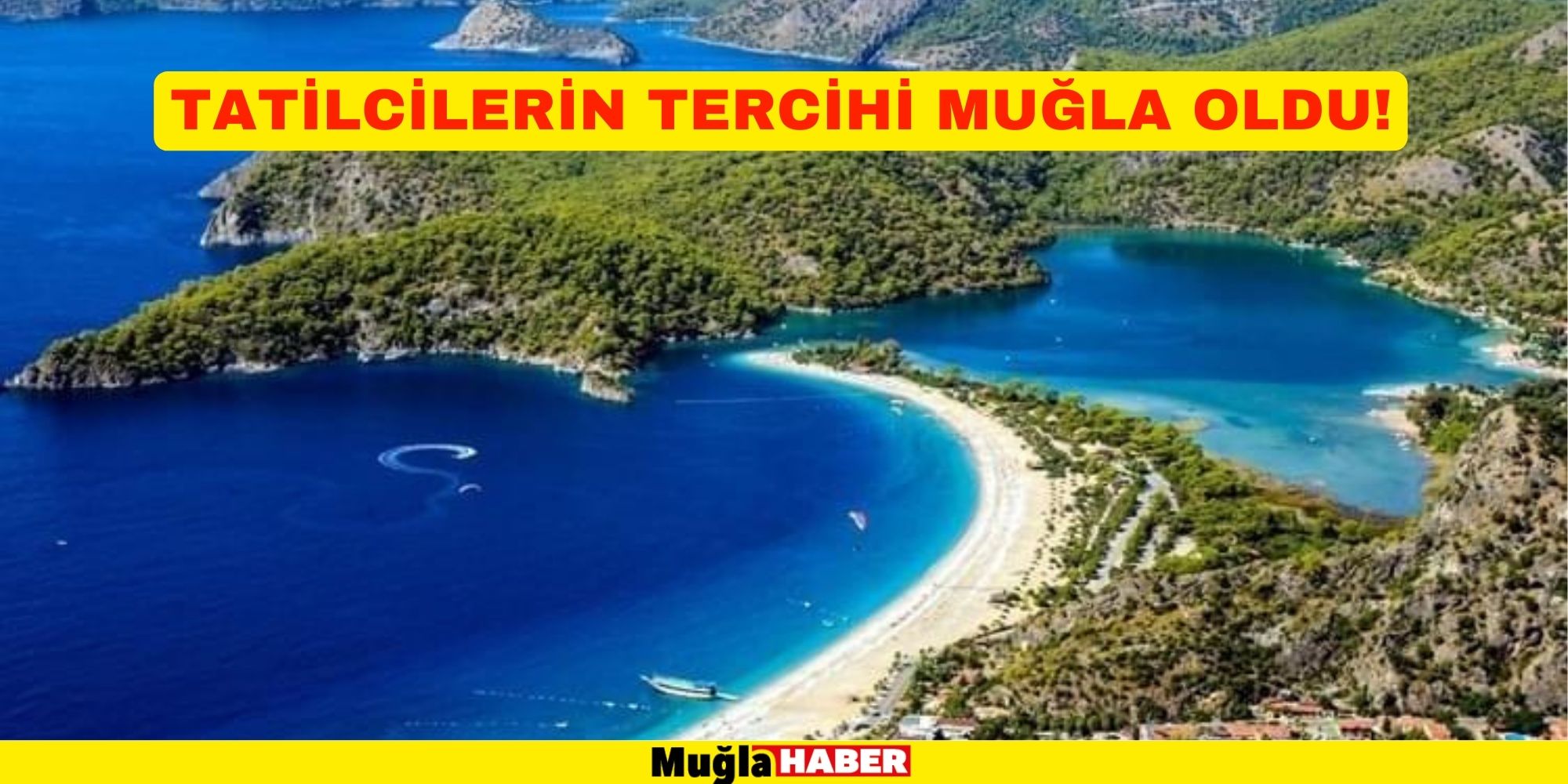 TATİLCİLERİN TERCİHİ MUĞLA OLDU!