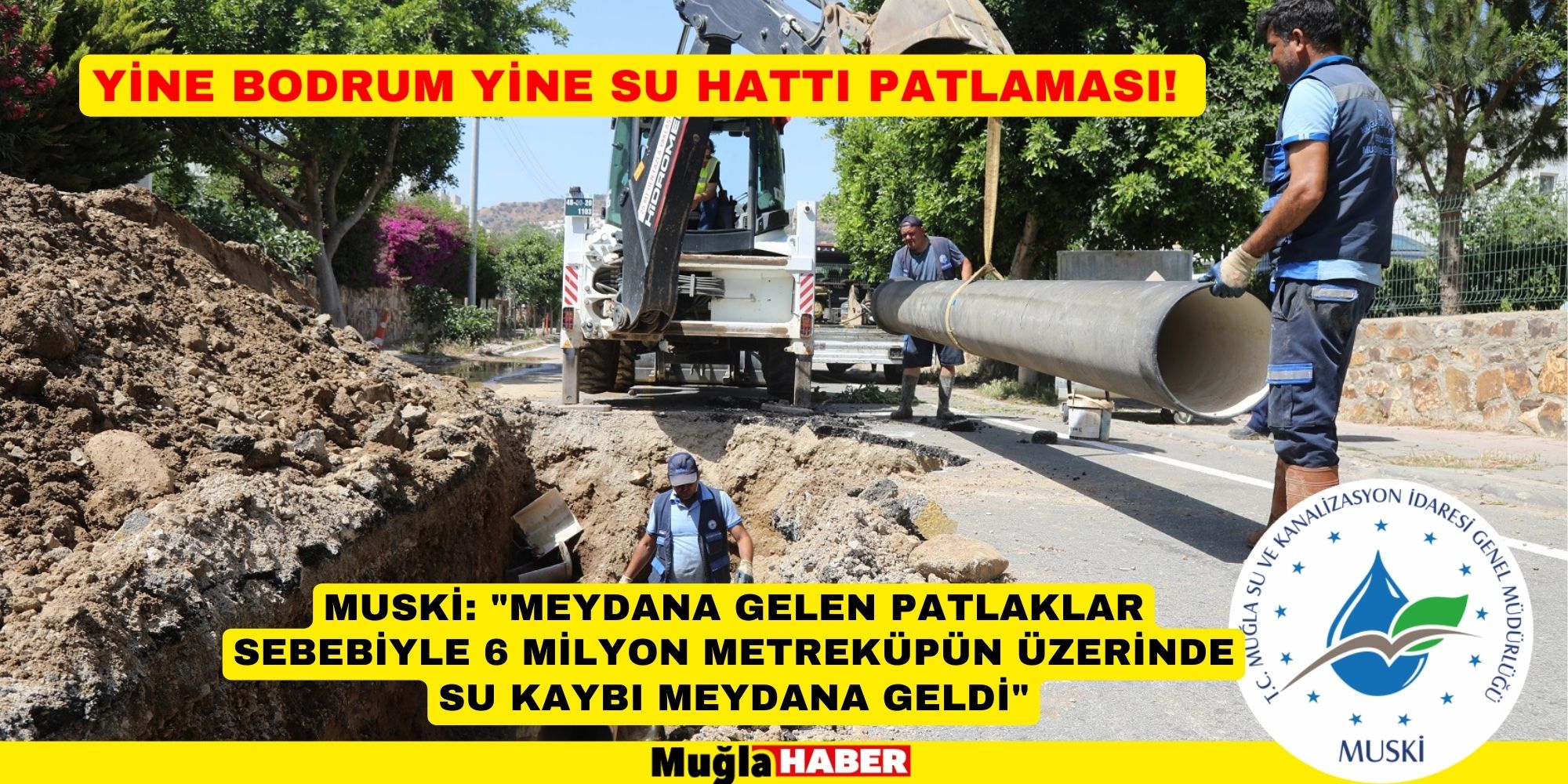 YİNE BODRUM YİNE SU HATTI PATLAMASI!