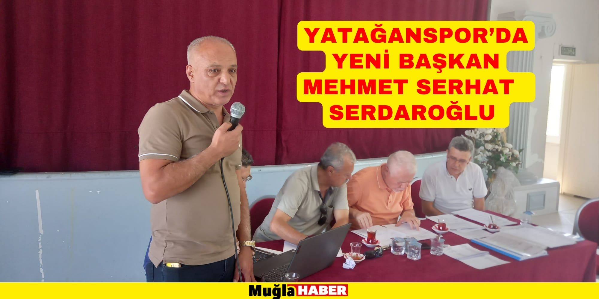 YATAĞANSPOR’DA YENİ BAŞKAN SERDAROĞLU OLDU