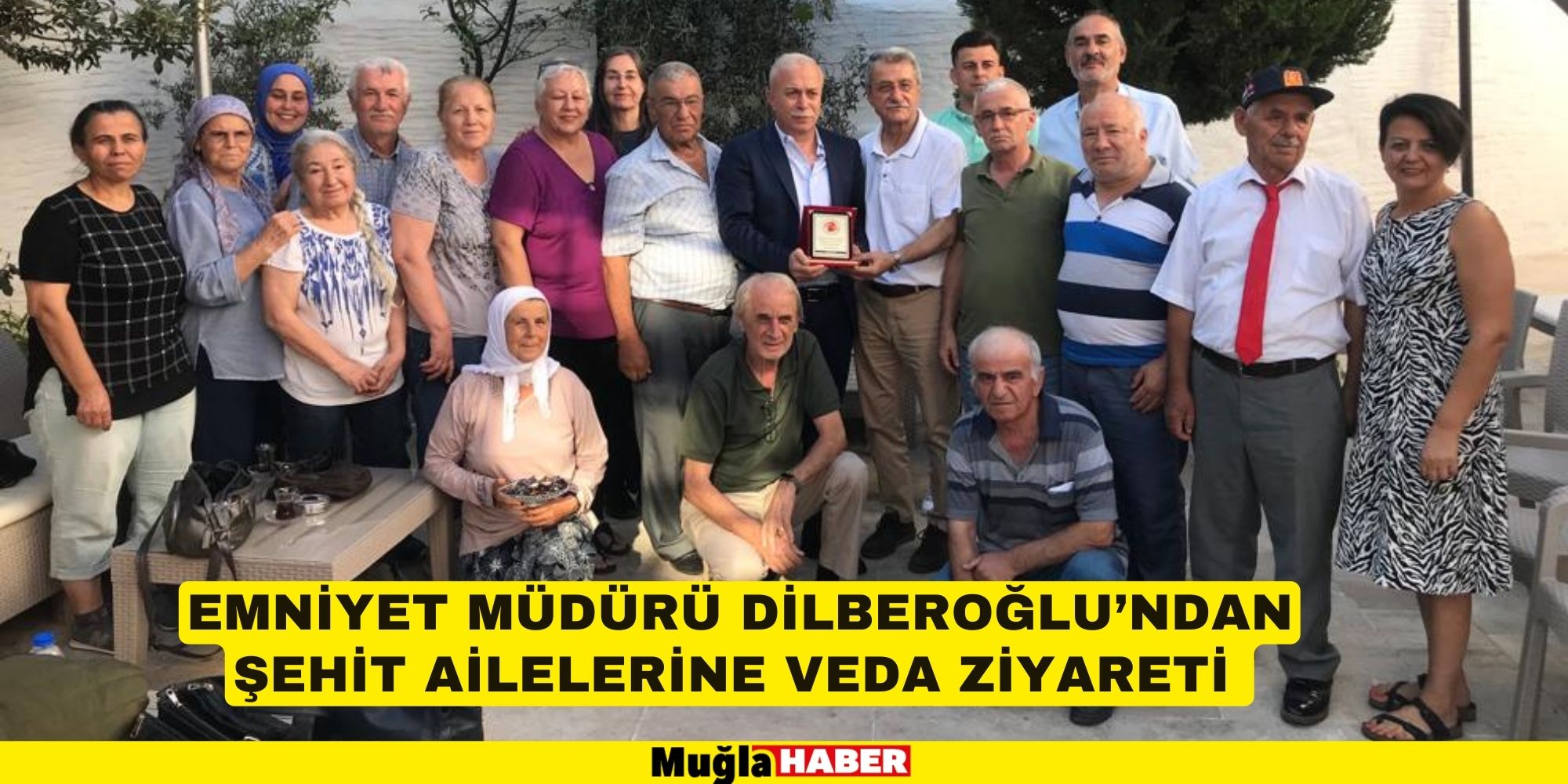 EMNİYET MÜDÜRÜ DİLBEROĞLU’NDAN ŞEHİT AİLELERİNE VEDA ZİYARETİ