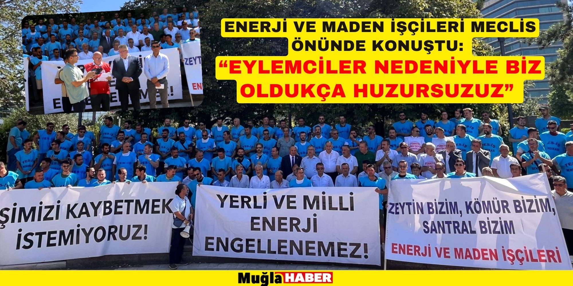 ENERJİ VE MADEN İŞÇİLERİ MECLİS ÖNÜNDE KONUŞTU