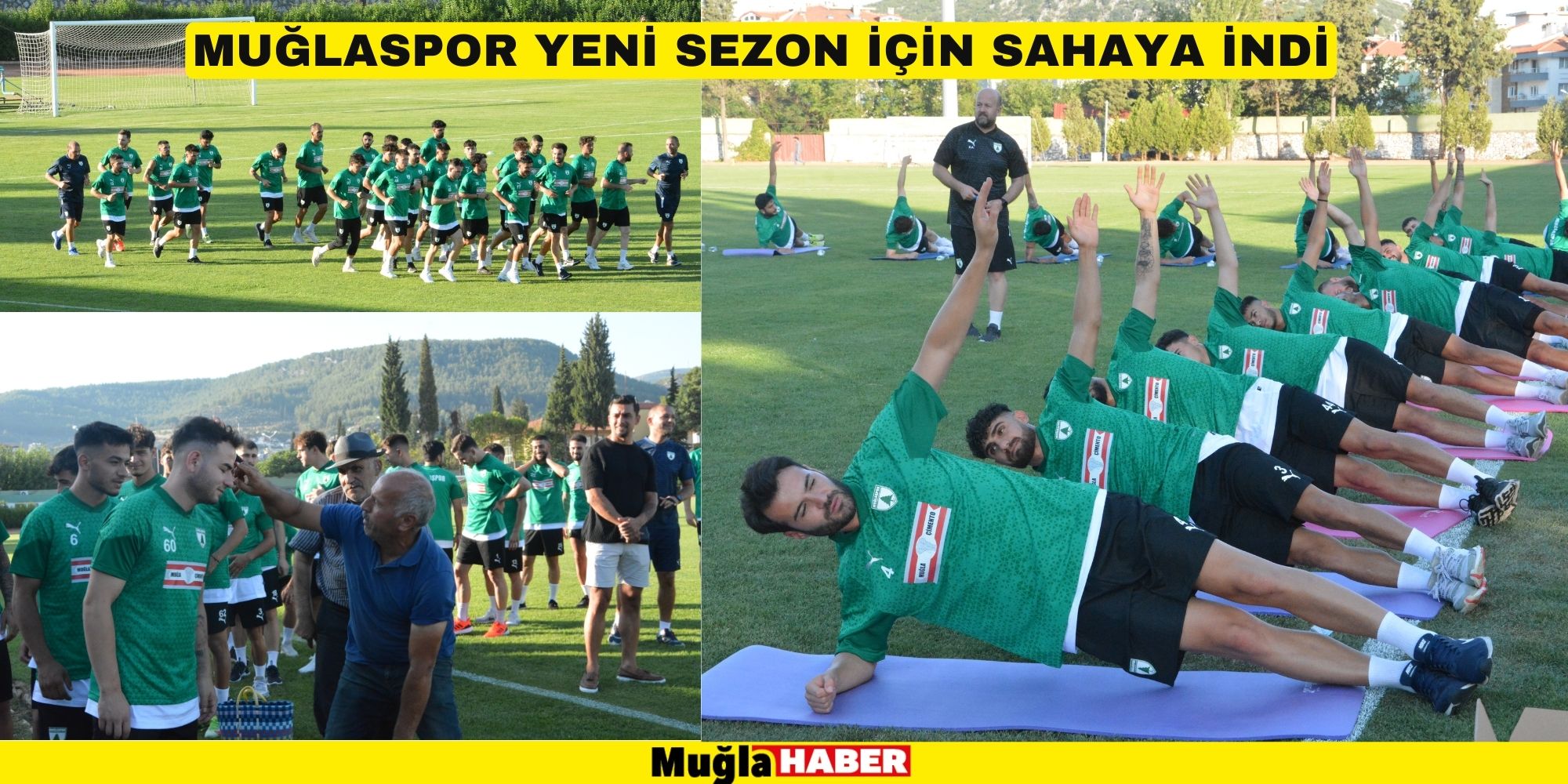 MUĞLASPOR YENİ SEZON İÇİN SAHAYA İNDİ