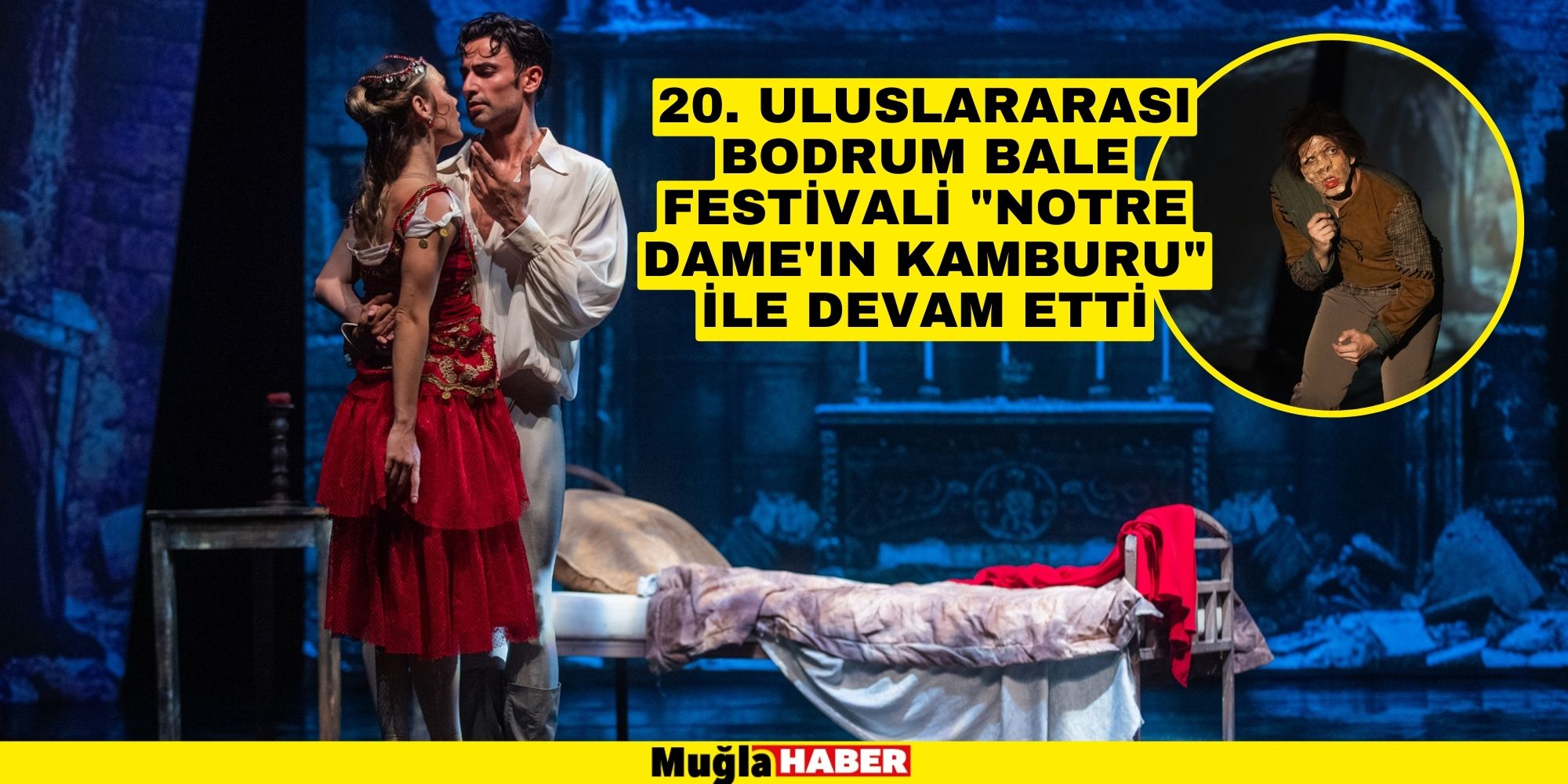 20. Uluslararası Bodrum Bale Festivali "Notre Dame'ın Kamburu" ile devam etti