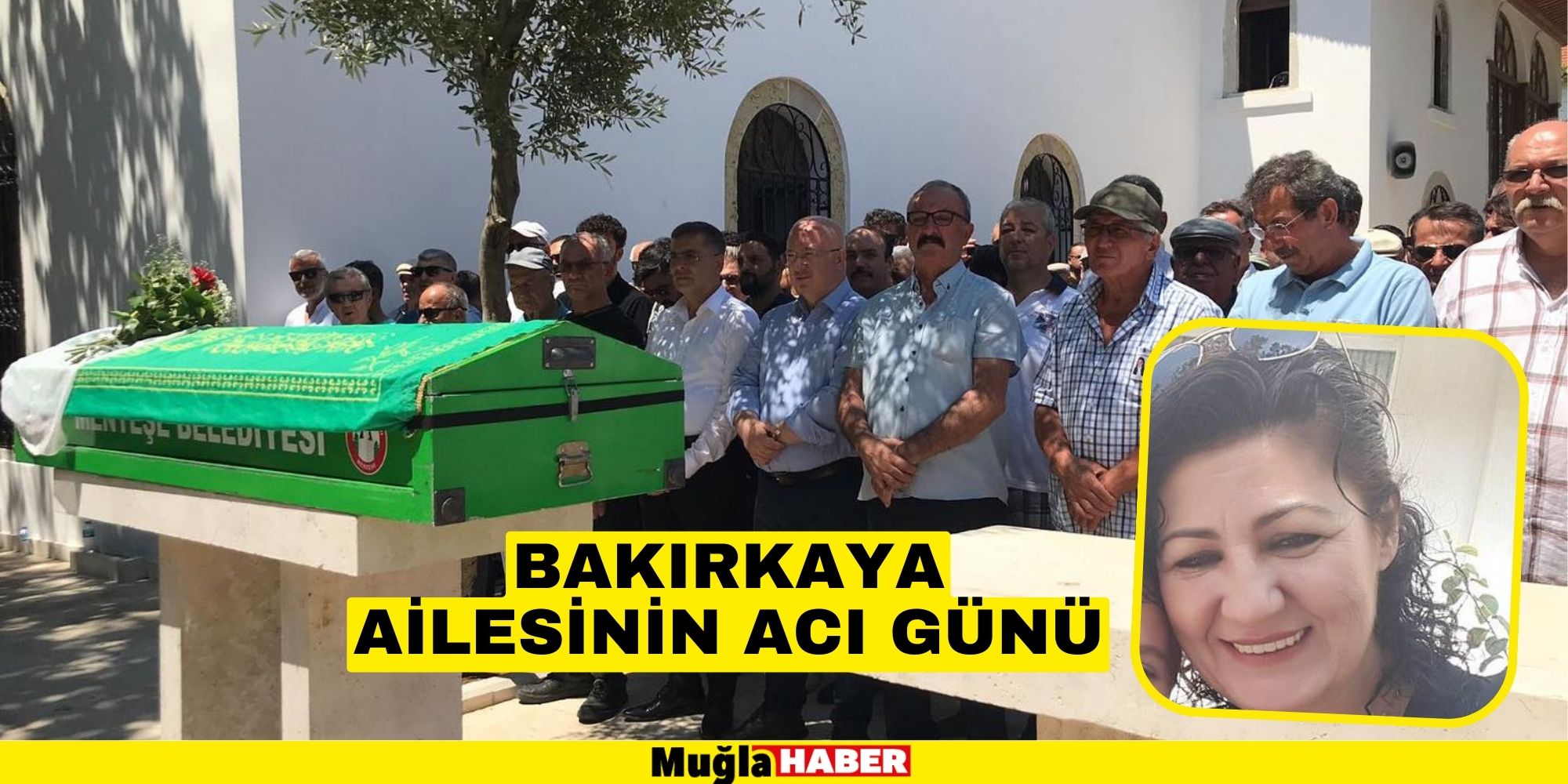 BAKIRKAYA AİLESİNİN ACI GÜNÜ