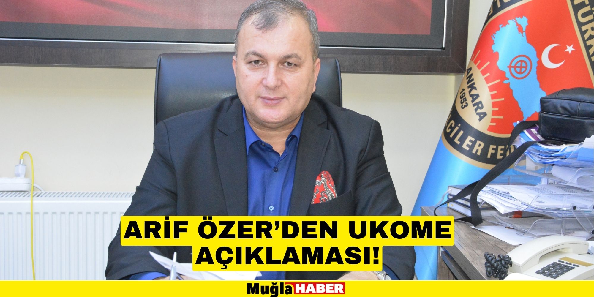 ARİF ÖZER’DEN UKOME AÇIKLAMASI!