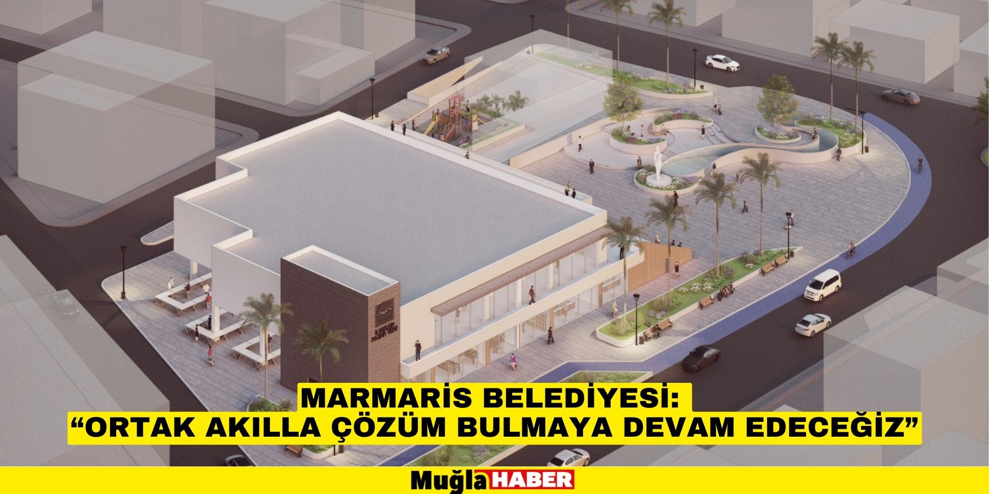Marmaris Belediyesi: “Ortak akılla çözüm bulmaya devam edeceğiz”