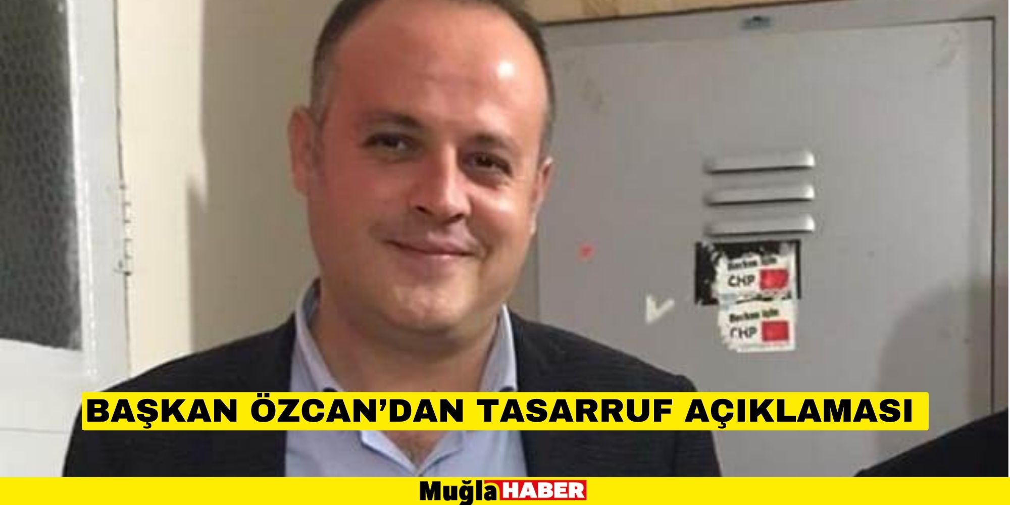 BAŞKAN ÖZCAN’DAN TASARRUF AÇIKLAMASI