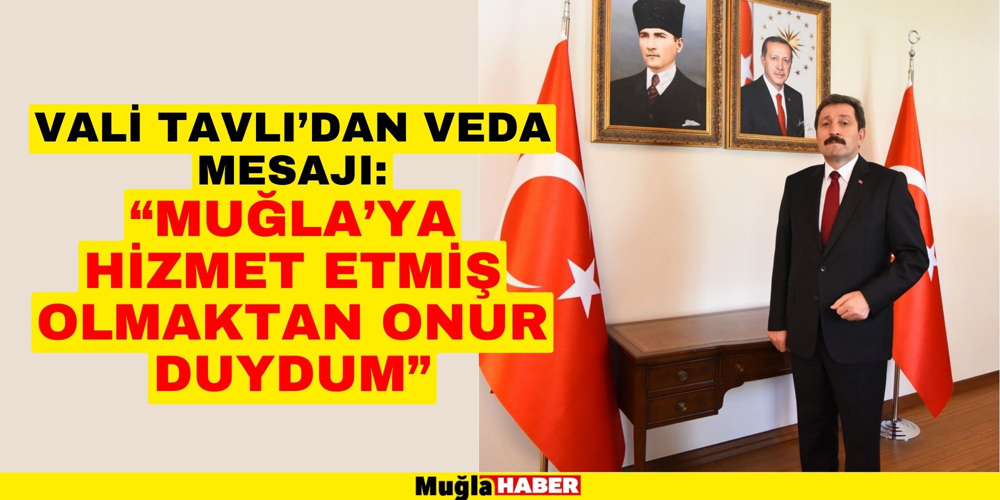 VALİ TAVLI’DAN VEDA MESAJI