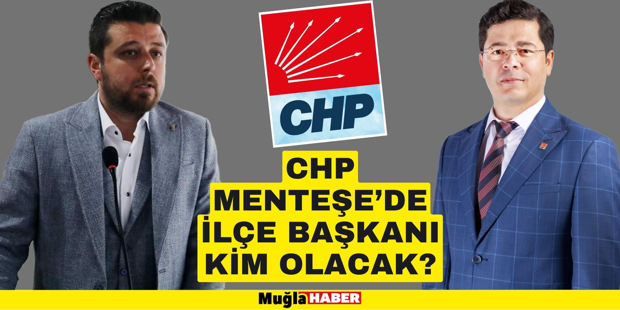 CHP MENTEŞE’DE İLÇE BAŞKANI KİM OLACAK?