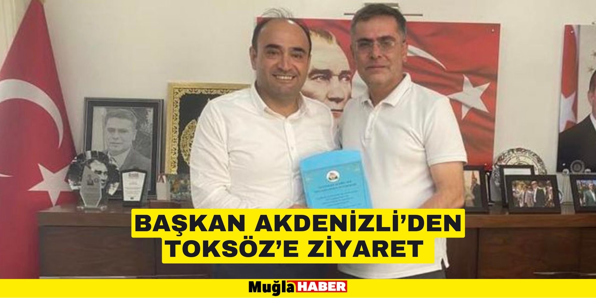 BAŞKAN AKDENİZLİ’DEN TOKSÖZ’E ZİYARET