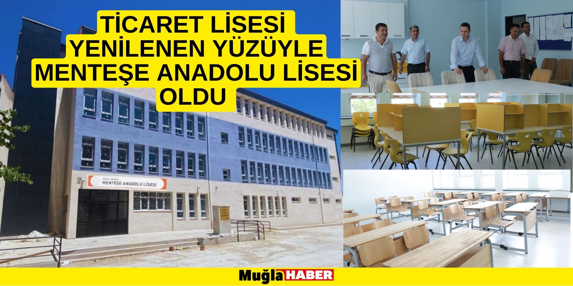 TİCARET LİSESİ YENİLENEN YÜZÜYLE MENTEŞE ANADOLU LİSESİ OLDU